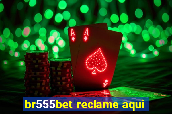 br555bet reclame aqui